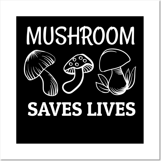 Mushroom saves lives Wall Art by madani04